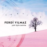 Песня Ferdi Yılmaz - Yok Öyle Sanma