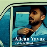 Песня Alican Yavuz - Kalbimin Ritmi