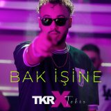 Песня TKR X Tekir - Bak İşine