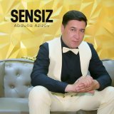 Песня Abdulla Azizov - Sensiz