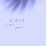 Песня Tim Dian - NOBODY