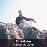 Песня Enis Gider - Kalbimi de Götür