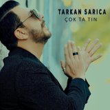 Песня Tarkan Sarıca - Çok Ta Tın