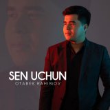 Песня Otabek Rahimov - Sen uchun