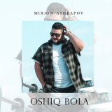 Песня Миржон Ашрапов - Oshiq bola