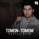 Песня Sarvar Azim - Tomon-tomon