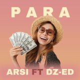 Песня ARSI, DZ-ED - Para