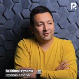 Песня Ravshan Xasanov - Asabimni o'ynama