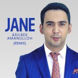 Песня Asilbek Amanulloh - Jane (remix)