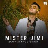 Песня Estrada shou guruhi - Mister Jimi