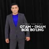 Песня Sidiq Tog'ayev - Otam-onam bor bo'ling