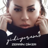 Песня Zerrin Diker - Gidiyorum