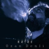 Песня Ozan Denli - Nefes