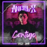 Песня angelx - CONTIGO