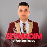 Песня Diyor Rustamov - Sevmadim