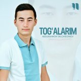 Песня Abdurahmon Salohiddinov - Tog'alarim