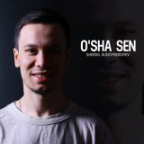 Песня Sherdil Xudoyberdiyev - O'sha sen