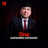 Песня Sarvarbek Haydarov - Ona