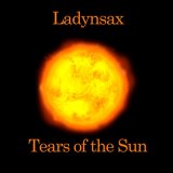 Песня Ladynsax - Tears of the Sun