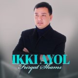 Песня Furqat Shams - Ikki ayol