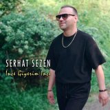 Песня Serhat Sezen - İnce Giyerim İnce