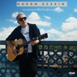 Песня Hakan Keskin - Sevmeseydim Keşke Seni