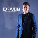 Песня Naimjon Obloqulov - Ko'rmadim