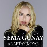 Песня Sema Günay - Araftayım Yar