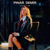 Песня Pınar Demir - Mezar Taşı