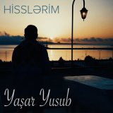 Песня Yaşar Yusub - Hisslərim