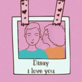 Песня DISAY - I love you