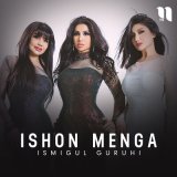 Песня Ismigul guruhi - Ishon menga