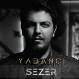 Песня Sezer - Yabancı