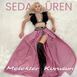 Песня Seda Üren - Melekler Korusun