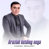 Песня Sardor Ergashev - Arazlab ketding nega