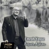 Песня Emrah Yavuz - Boşver Aşkım