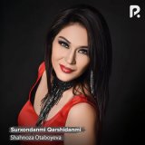 Песня Шахноза Отабоева - Surxondanmi Qarshidanmi