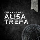 Песня cerkxvbxgx - Alisa Trepa