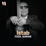 Песня Fozil guruhi - Istab