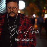 Песня Bora Akın - Mor Sarmaşıklar