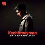 Песня Umid Mamadaliyev - Kechirmayman