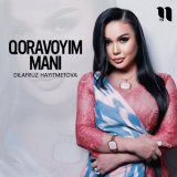 Песня Dilafruz Hayitmetova - Qoravoyim mani