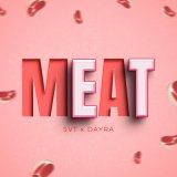 Песня Svt, DAYRA - Meat