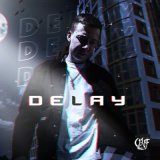 Песня U-loF - Delay