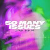 Песня Serge Legran - So Many Issues