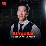 Песня Ro'ziboy Sheranov - Atirgullar