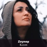 Песня Zeynep - Kızım