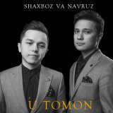 Песня Shaxboz va Navruz - U tomon