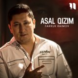 Песня Фаррух Раимов - Asal qizim