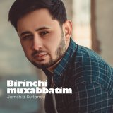 Песня Жамшид Султанов - Birinchi muxabbatim